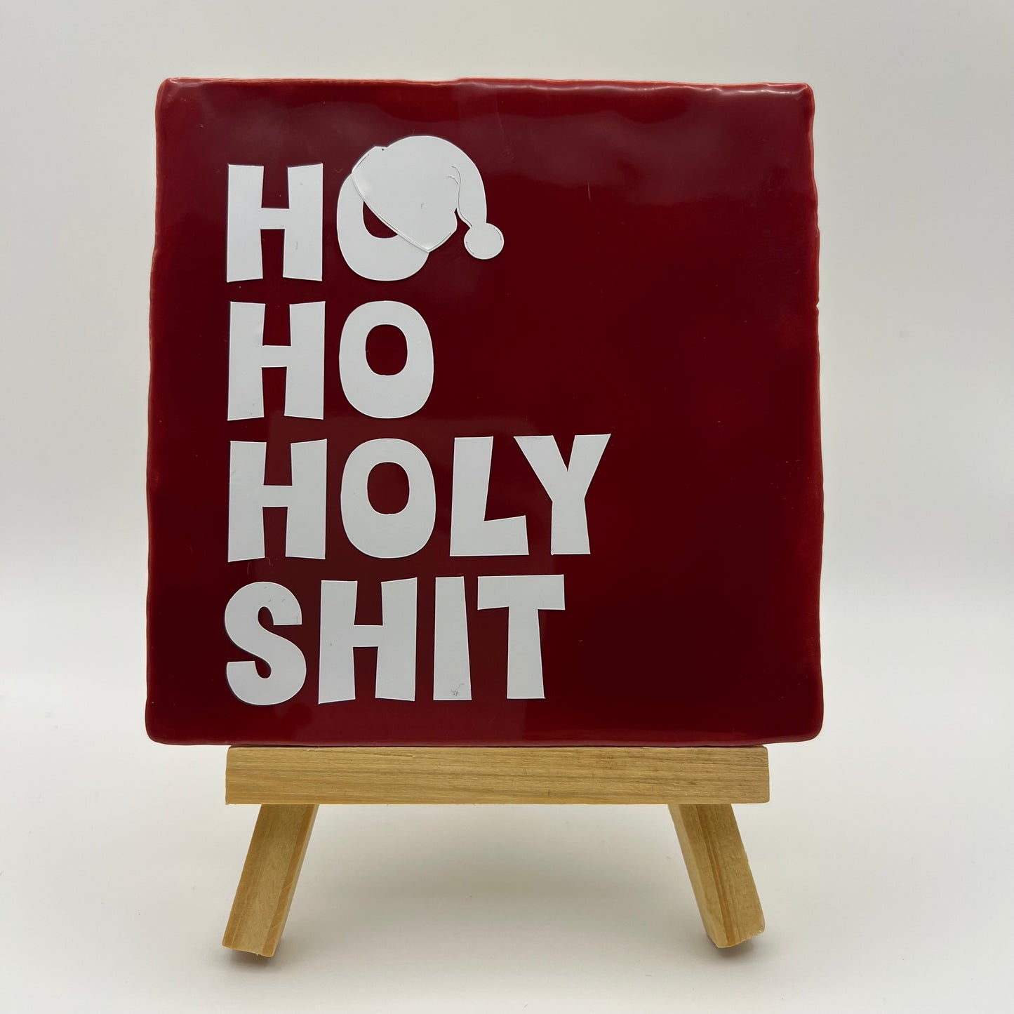 Tegeltje - Ho Ho Holy Shit