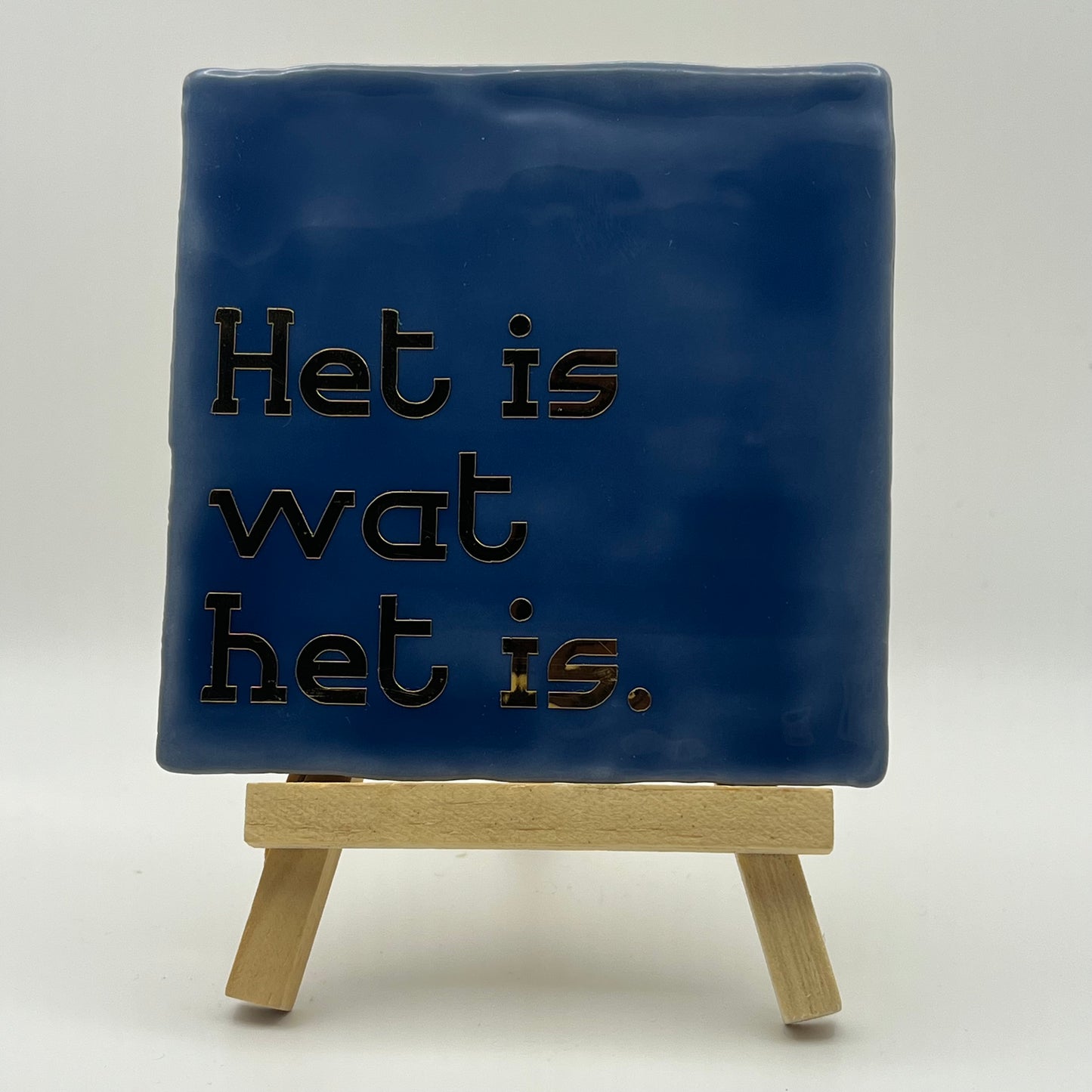 Tegeltje - Het is wat het is