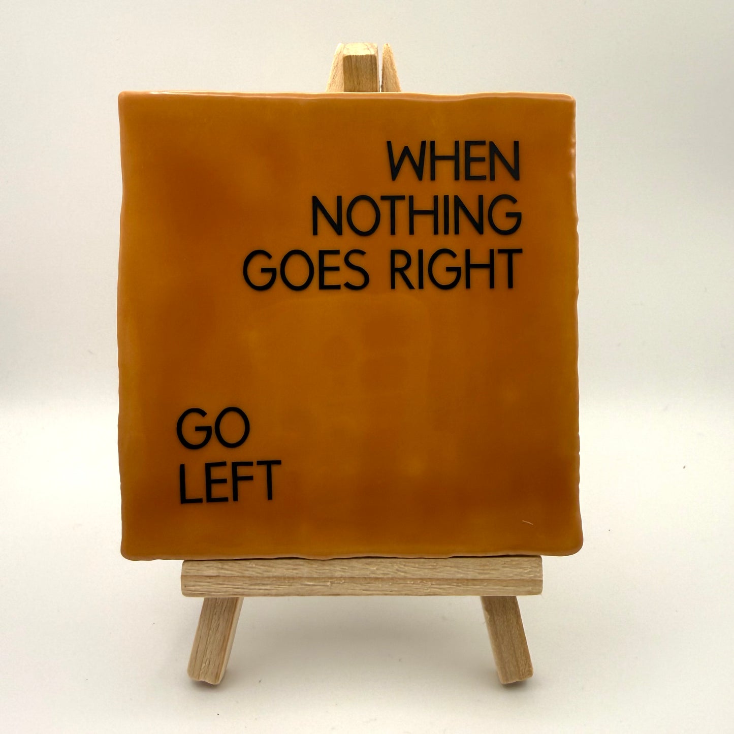 Tegeltje - When nothing goes right..