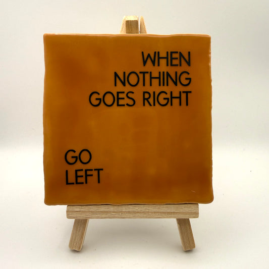 Tegeltje - When nothing goes right..