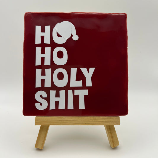 Tegeltje - Ho Ho Holy Shit