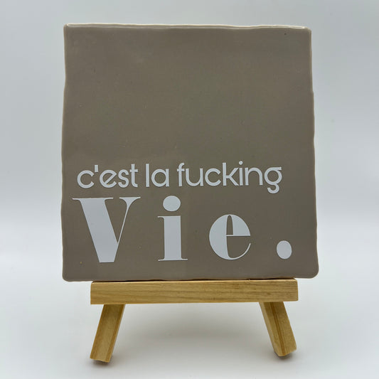 Tegeltje - C'est la fucking vie