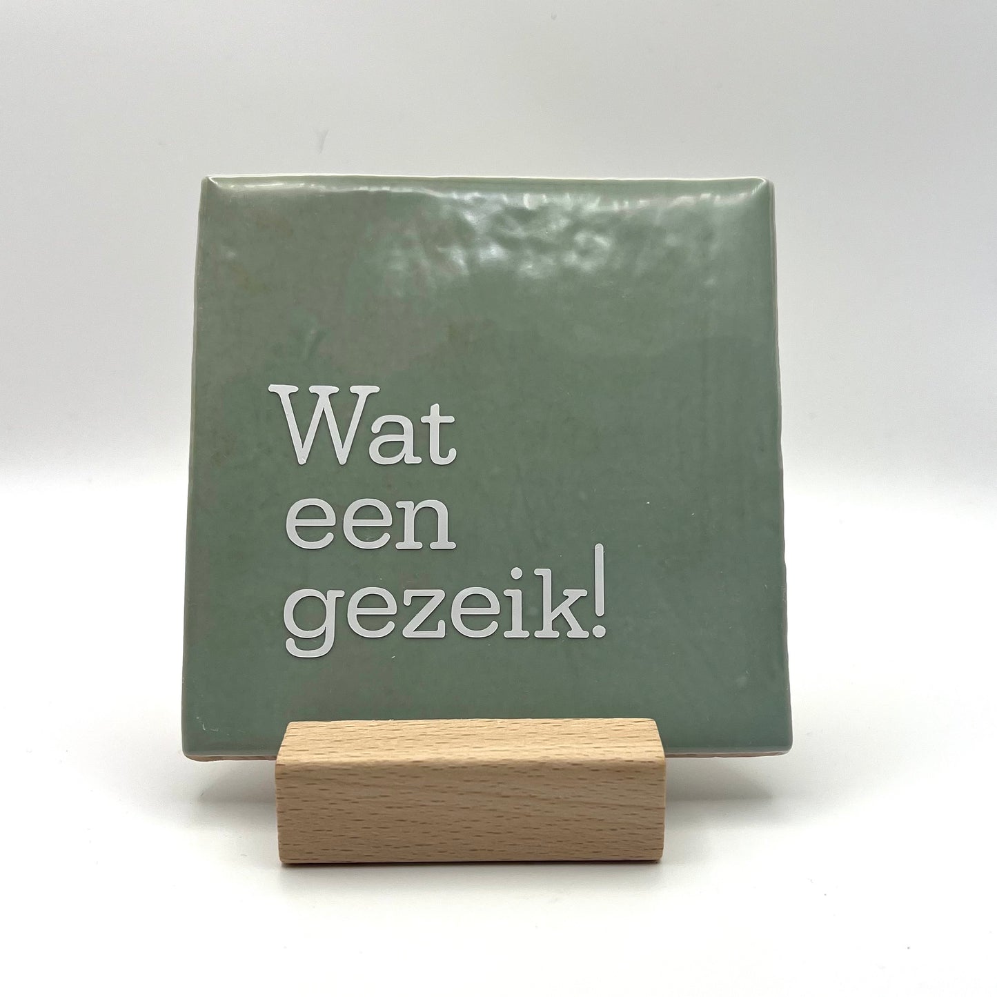 Tegeltje - Wat een gezeik!
