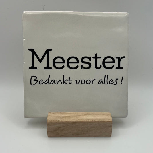Tegeltje - Meester bedankt voor alles