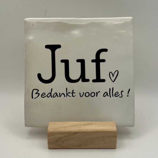 Tegeltje - Juf bedankt voor alles