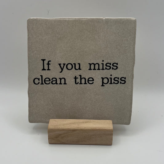 Tegeltje - If you miss clean the piss