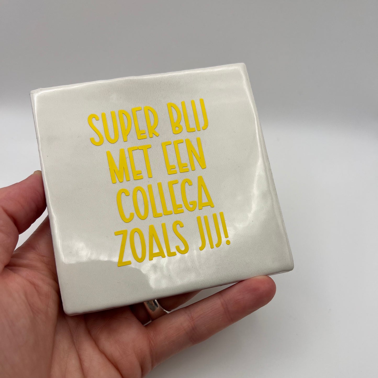 Tegeltje - Super blij met een collega zoals jij