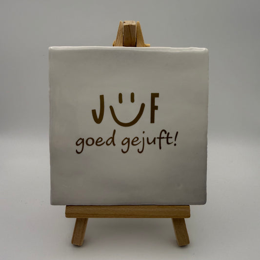 Tegeltje - Juf goed gejuft!